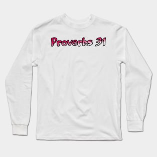 Proverbs 31 Long Sleeve T-Shirt